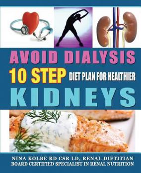 Paperback Avoid Dialysis, 10 Step Diet Plan for Healthier Kidneys Book