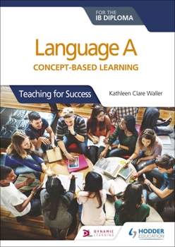 Paperback Language a for the IB Diploma: Concept-Based Learning: Hodder Education Group Book