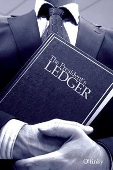 Paperback The President's Ledger Book