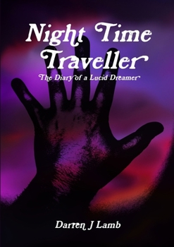 Paperback Night Time Traveller The Diary of a Lucid Dreamer Book