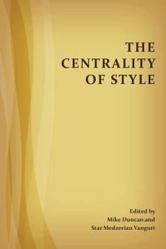 Paperback The Centrality of Style Book