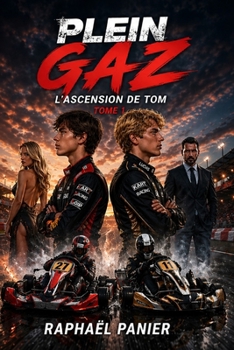 PLEIN GAZ: L'ascension de Tom (French Edition)