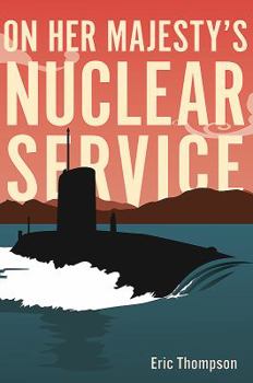 Hardcover On Her Majesty's Nuclear Service Book