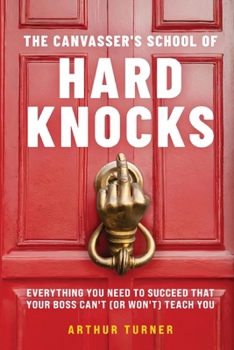 Paperback The Canvasser's School of Hard Knocks Book