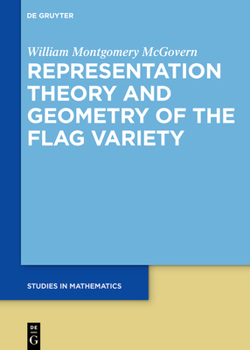 Hardcover Representation Theory and Geometry of the Flag Variety Book