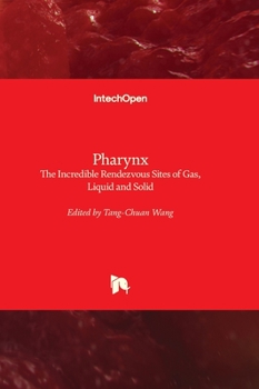 Hardcover Pharynx - The Incredible Rendezvous Sites of Gas, Liquid and Solid Book