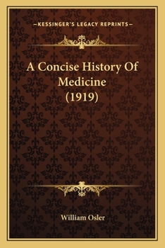 Paperback A Concise History Of Medicine (1919) Book