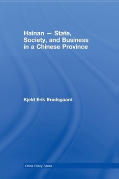 Paperback Hainan - State, Society, and Business in a Chinese Province Book