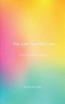 Paperback You Just Touched Love Book