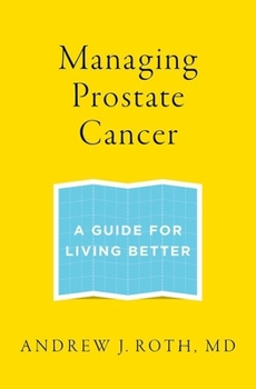 Paperback Managing Prostate Cancer: A Guide for Living Better Book