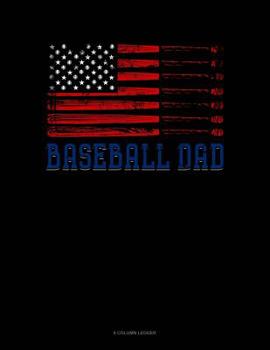 Paperback Baseball Dad American Flag: 8 Column Ledger Book