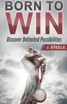 Paperback Born to Win: Discover Unlimited Possibilities Book