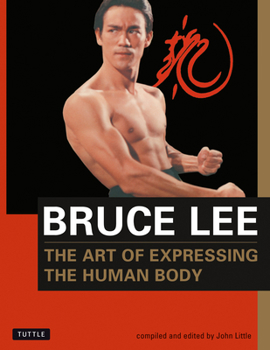 Paperback Bruce Lee the Art of Expressing the Human Body Book