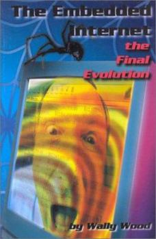 Paperback The Embedded Internet: The Final Evolution! Book