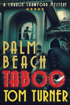 Palm Beach Taboo - Book #10 of the Charlie Crawford Mystery