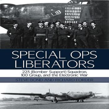 Hardcover Special Ops Liberators: 223 (Bomber Support) Squadron, 100 Group, and the Electronic War Book