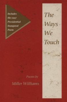 Hardcover The Ways We Touch: Poems Book