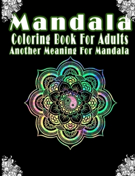 Paperback Mandala: coloring book for adults: Another Meaning For Mandala Book