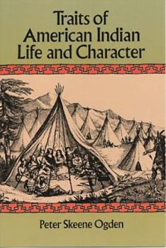 Paperback Traits of American Indian Life and Character Book