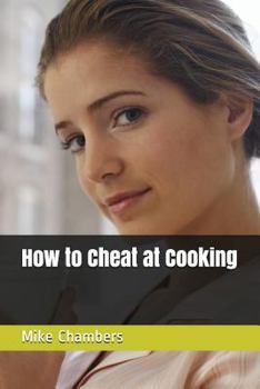 Paperback How to Cheat at Cooking Book