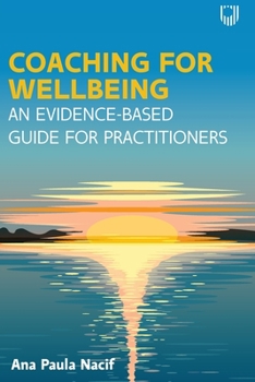 Paperback Coaching for Wellbeing: An Evidence-Based Guide for Practitioners Book