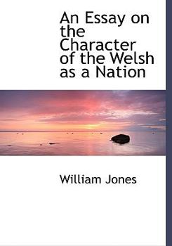 Paperback An Essay on the Character of the Welsh as a Nation [Large Print] Book