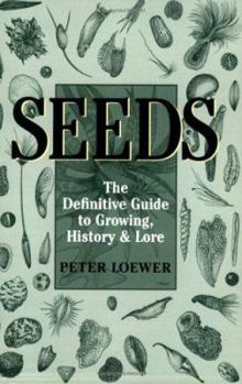 Paperback Seeds: The Definitive Guide to Growing, History, and Lore Book