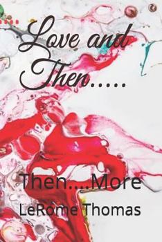 Paperback Love and Then.....: Then....More Book
