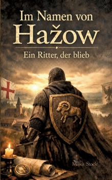 Paperback Im Namen von Hazow: Ein Ritter, der blieb [German] Book