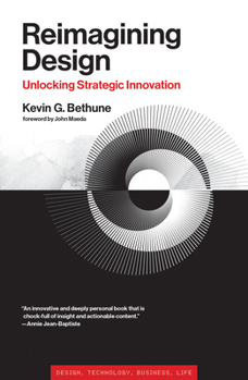 Hardcover Reimagining Design: Unlocking Strategic Innovation Book