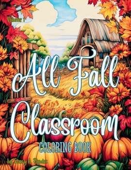 Paperback All Fall Classroom Coloring Book for Kids Book