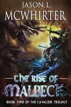 The Rise of Malbeck - Book  of the Cavalier Trilogy