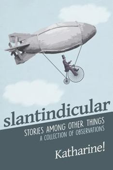 Paperback Slantindicular: Stories Among Other Things Book