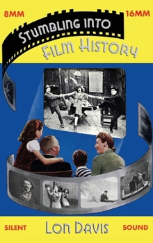 Hardcover Stumbling into Film History (hardback) Book