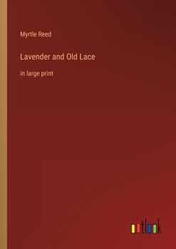 Paperback Lavender and Old Lace: in large print Book