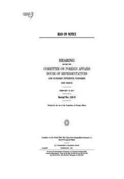 Iran on Notice: Hearing Before the Committee on Foreign Affairs