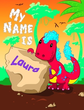 Paperback My Name is Laura: 2 Workbooks in 1! Personalized Primary Name and Letter Tracing Book for Kids Learning How to Write Their First Name an Book