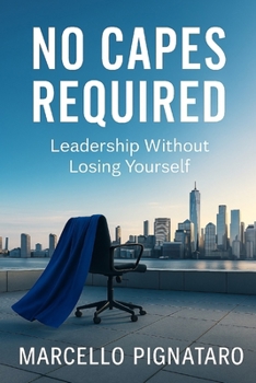 Paperback No capes required: Leadership without losing yourself Book