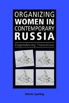 Paperback Organizing Women in Contemporary Russia: Engendering Transition Book