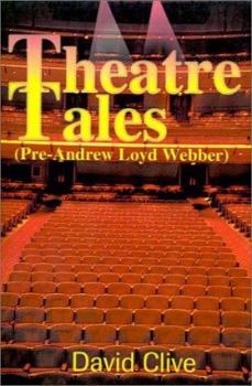 Paperback Theatre Tales: Pre-Andrew Loyd Webber Book