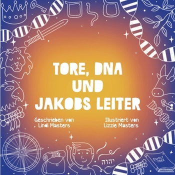 Paperback Tore, DNA und Jakobs Leiter [German] Book