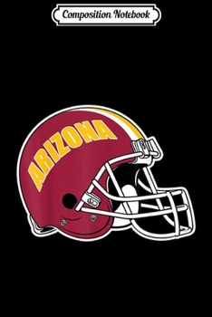 Composition Notebook: Arizona Helmet Football Fans Team Matching  Journal/Notebook Blank Lined Ruled 6x9 100 Pages