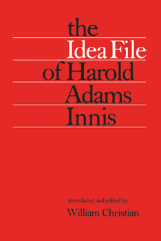 Paperback The Idea File of Harold Adams Innis Book