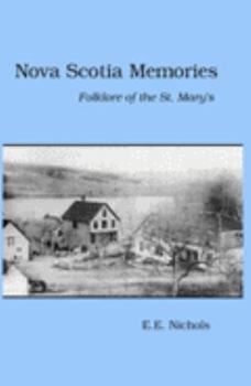 Paperback Nova Scotia Memories: Folklore of the St. Mary's Book