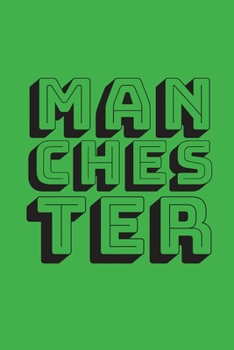 Manchester Notebook: Manchester gifts and souvenirs for men and women Lined notebook/journal