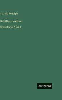 Hardcover Schiller-Lexikon: Erster Band: A bis R [German] Book