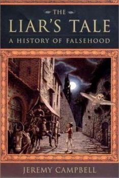 Hardcover The Liar's Tale: A History of Falsehood Book