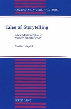 Tales of Storytelling: Embedded Narrative in Modern French Fiction