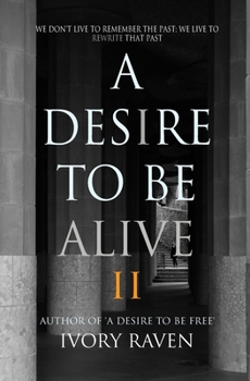 Paperback A Desire to Be Alive Book