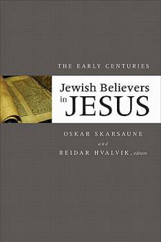 Hardcover Jewish Believers in Jesus: The Early Centuries Book